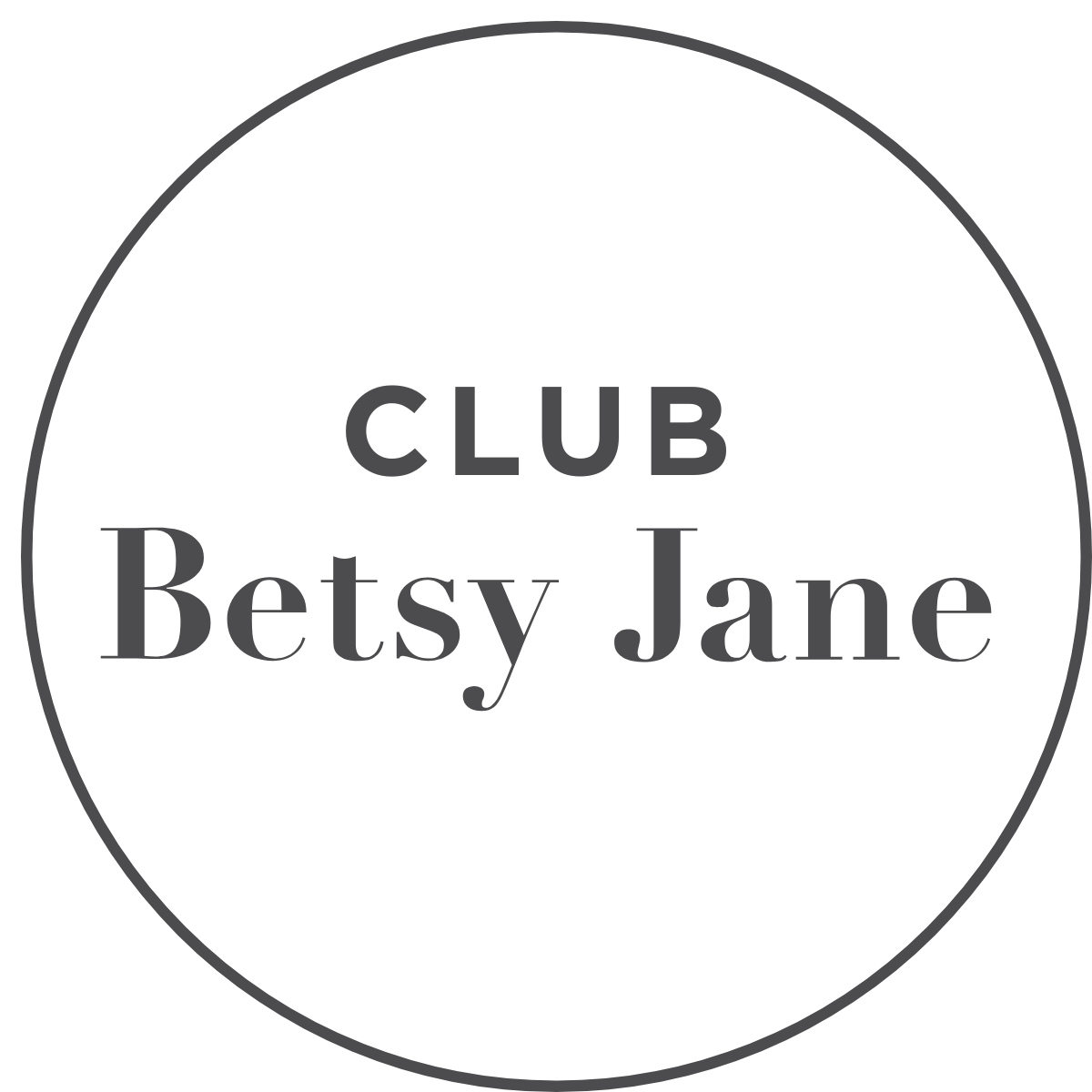 Club Betsy Jane Membership